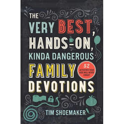 ISBN The Very Best, Hands-On, Kinda Dangerous Family Devotions (52 Activities Your Kids Will Never Forget)