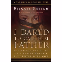 ISBN I Dared to Call Him Father, 25th Anniversary Edition (The Miraculous Story of a Muslim Woman’s Encounter with God), Angl ...