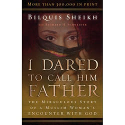 ISBN I Dared to Call Him Father, 25th Anniversary Edition (The Miraculous Story of a Muslim Woman’s Encounter with God)