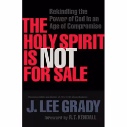 ISBN The Holy Spirit Is Not for Sale (Rekindling the Power of God in an Age of Compromise), Anglais, Livre broché, 240 pages