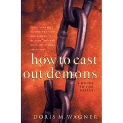 ISBN How to Cast Out Demons (A Guide to the Basics)