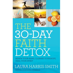 ISBN The 30-Day Faith Detox (Renew Your Mind, Cleanse Your Body, Heal Your Spirit)