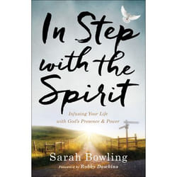 ISBN In Step with the Spirit (Infusing Your Life with God's Presence and Power)
