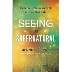 ISBN Seeing the Supernatural (How to Sense, Discern and Battle in the Spiritual Realm)