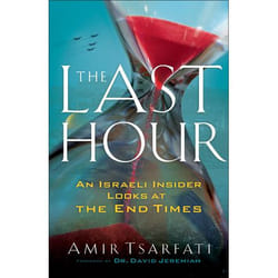 ISBN The Last Hour (An Israeli Insider Looks at the End Times)