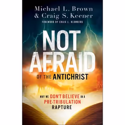 ISBN Not Afraid of the Antichrist (Why We Don’t Believe in a Pre-Tribulation Rapture), Anglais, Livre broché, 240 pages