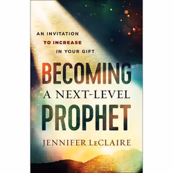ISBN Becoming a Next-Level Prophet (An Invitation to Increase in Your Gift), Anglais, Livre broché, 176 pages