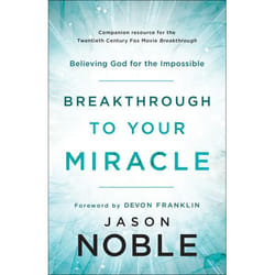 ISBN Breakthrough to Your Miracle (Believing God for the Impossible)