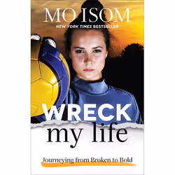 ISBN Wreck My Life (Journeying from Broken to Bold), Anglais, Livre broché, 192 pages