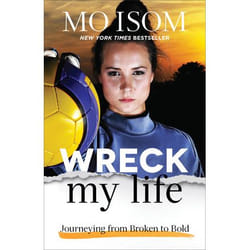 ISBN Wreck My Life (Journeying from Broken to Bold)