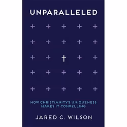 ISBN Unparalleled (How Christianity’s Uniqueness Makes It Compelling), Anglais, Livre broché, 240 pages