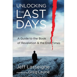 ISBN Unlocking the Last Days (A Guide to the Book of Revelation and the End Times)