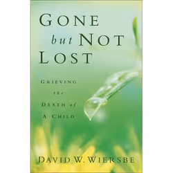 ISBN Gone but Not Lost, Revised and Updated Edition (Grieving the Death of a Child), Anglais, Livre broché, 128 pages