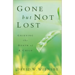 ISBN Gone but Not Lost, Revised and Updated Edition (Grieving the Death of a Child)