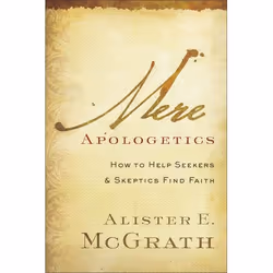 ISBN Mere Apologetics (How to Help Seekers and Skeptics Find Faith), Anglais, Livre broché, 208 pages