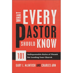 ISBN What Every Pastor Should Know (101 Indispensable Rules of Thumb for Leading Your Church)