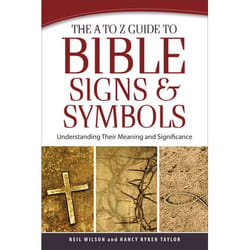ISBN The A to Z Guide to Bible Signs and Symbols (Understanding Their Meaning and Significance)