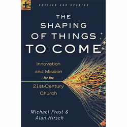 ISBN The Shaping of Things to Come, Revised and Updated Edition (Innovation and Mission for the 21st-Century Church), Anglais ...