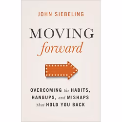 ISBN Moving Forward (Overcoming the Habits, Hangups, and Mishaps That Hold You Back), Anglais, Livre broché, 224 pages