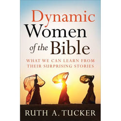 ISBN Dynamic Women of the Bible (What We Can Learn from Their Surprising Stories)