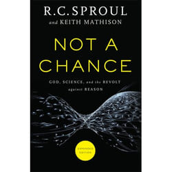 ISBN Not a Chance, Expanded Edition (God, Science, and the Revolt against Reason)