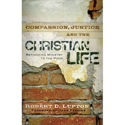 ISBN Compassion, Justice, and the Christian Life (Rethinking Ministry to the Poor)