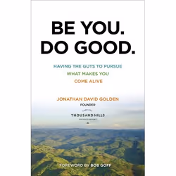 ISBN Be You. Do Good. (Having the Guts to Pursue What Makes You Come Alive), Anglais, Livre broché, 224 pages