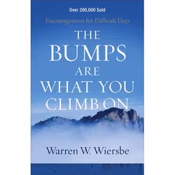 ISBN The Bumps Are What You Climb On, Repackaged Edition (Encouragement for Difficult Days), Anglais, Livre broché, 160 pages