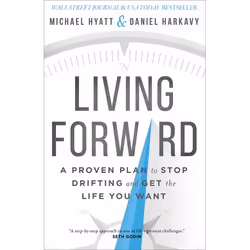 ISBN Living Forward (A Proven Plan to Stop Drifting and Get the Life You Want), Anglais, Couverture rigide, 208 pages