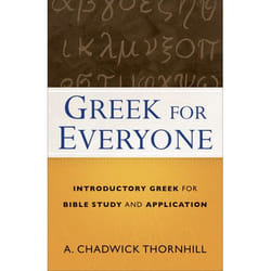 ISBN Greek for Everyone (Introductory Greek for Bible Study and Application)