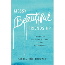 ISBN Messy Beautiful Friendship (Finding and Nurturing Deep and Lasting Relationships)