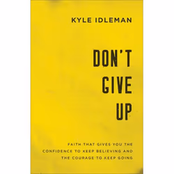 ISBN Don't Give Up (Faith That Gives You the Confidence to Keep Believing and the Courage to Keep Going), Anglais, Livre broc ...