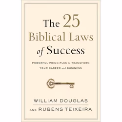 ISBN The 25 Biblical Laws of Success (Powerful Principles to Transform Your Career and Business), Anglais, Livre broché, 224  ...