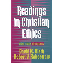 ISBN Readings in Christian Ethics, Volume 2 (Issues and Applications)