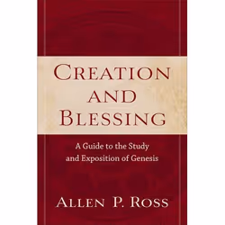 ISBN Creation and Blessing (A Guide to the Study and Exposition of Genesis), Anglais, Livre broché, 744 pages