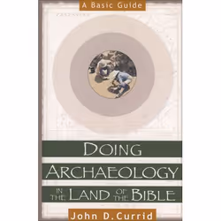 ISBN Doing Archaeology in the Land of the Bible (A Basic Guide), Anglais, Livre broché, 128 pages