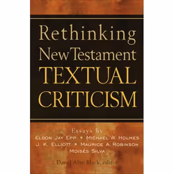 ISBN Rethinking New Testament Textual Criticism, Anglais, Livre broché, 158 pages