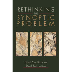 ISBN Rethinking the Synoptic Problem