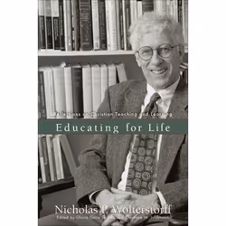 ISBN Educating for Life (Reflections on Christian Teaching and Learning), Anglais, Livre broché, 300 pages