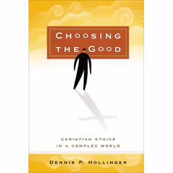 ISBN Choosing the Good (Christian Ethics in a Complex World), Anglais, Livre broché, 300 pages