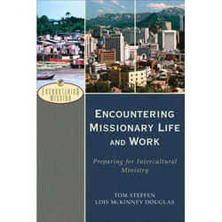 ISBN Encountering Missionary Life and Work (Preparing for Intercultural Ministry)