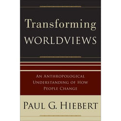 ISBN Transforming Worldviews (An Anthropological Understanding of How People Change)