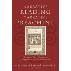 ISBN Narrative Reading, Narrative Preaching (Reuniting New Testament Interpretation and Proclamation)