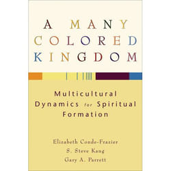 ISBN A Many Colored Kingdom (Multicultural Dynamics for Spiritual Formation)