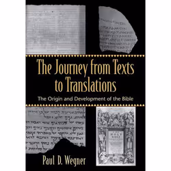 ISBN The Journey from Texts to Translations (The Origin and Development of the Bible), Anglais, Livre broché, 464 pages