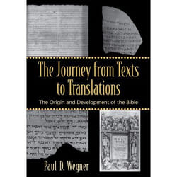ISBN The Journey from Texts to Translations (The Origin and Development of the Bible)