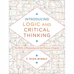 ISBN Introducing Logic and Critical Thinking (The Skills of Reasoning and the Virtues of Inquiry), Anglais, Livre broché, 256 ...