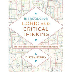 ISBN Introducing Logic and Critical Thinking (The Skills of Reasoning and the Virtues of Inquiry)