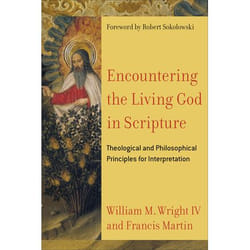ISBN Encountering the Living God in Scripture (Theological and Philosophical Principles for Interpretation)