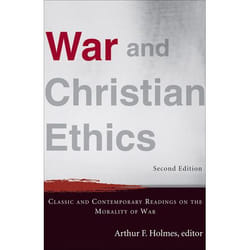 ISBN War and Christian Ethics, 2nd Edition (Classic and Contemporary Readings on the Morality of War)